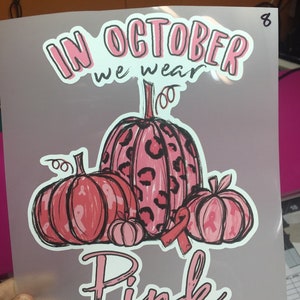 HTV Transfer In October we wear Pink for any color any fabric T Shirt Design Contour Cut you press at home with your heat press or home iron