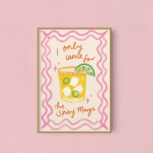 Solo vine por las margaritas picantes / Impresión artística de margaritas picantes / Arte de cócteles / Póster de cocina