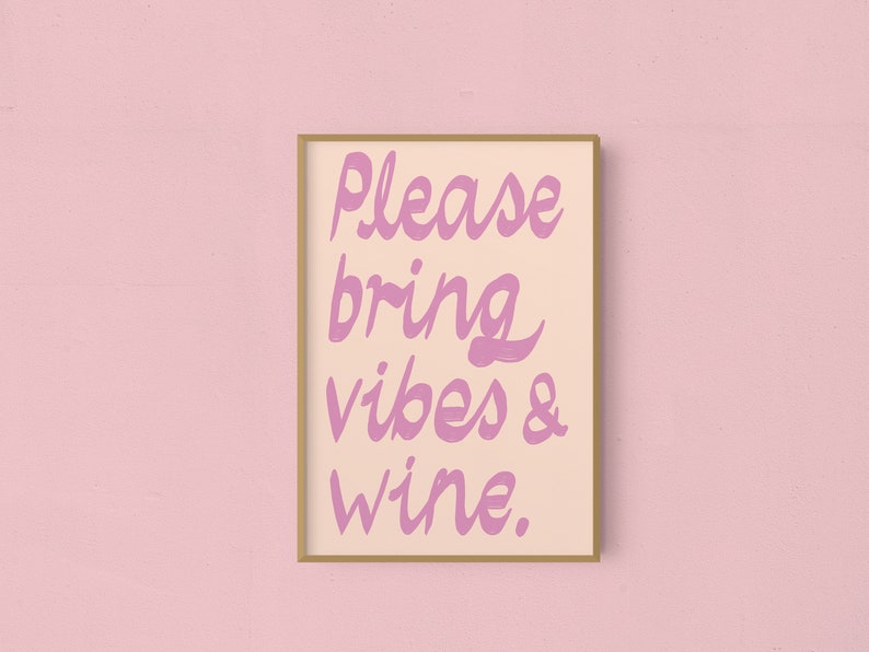 Please Bring Vibes And Wine Art Print image 1