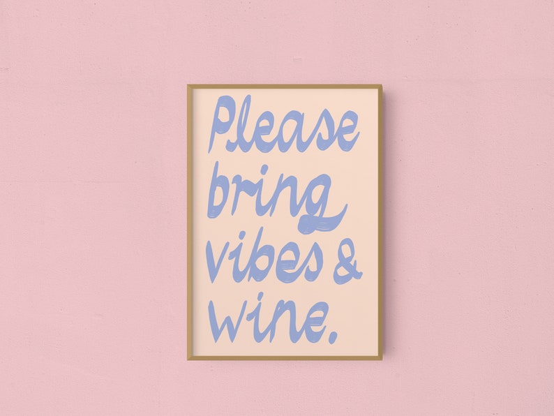 Please Bring Vibes And Wine Art Print image 3