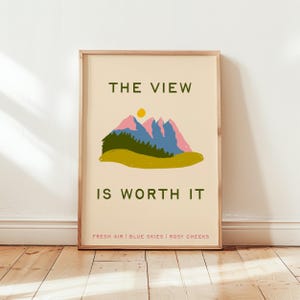 The View Is Worth It | Art Print