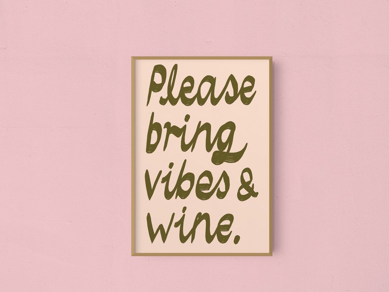 Please Bring Vibes And Wine Art Print image 2