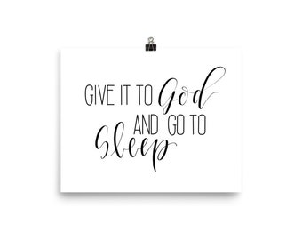 Give It To God Poster Print / Hand Lettered Decor