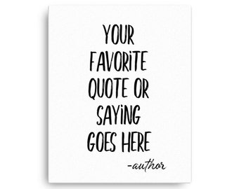 Custom Quote Print / Custom Wall Art / Custom Canvas Print / Custom Quote