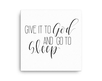 Give It To God Canvas Print / Hand Lettered Canvas