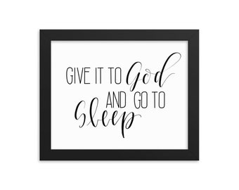 Give It To God Framed Poster / Hand Lettered Decor