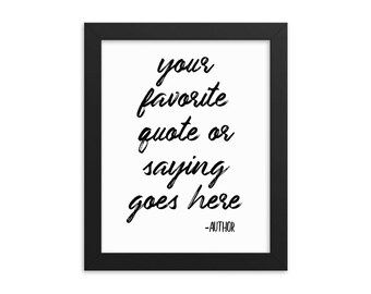 Custom Quote Wall Art Print / Framed poster