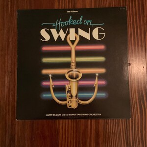 Vintage 1982 Hooked On Swing Album Larry Elgart and his Manhattan Swing Orchestra