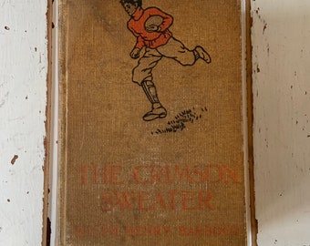 Vintage 1906 Football Book the Crimson Sweater by Ralph Henry