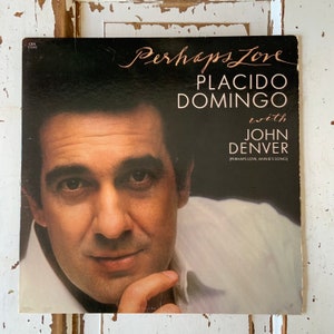 Vintage 1981 Placido Domingo W/ John Denver Perhaps Love