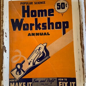 Vintage 1940’s or early 1950’s Popular Science Home Workshop Annual Book