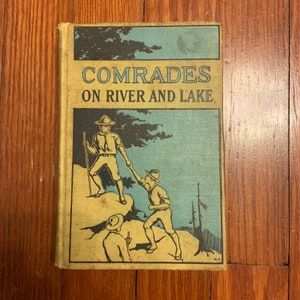 Vintage 1910 Hardcover Book Comrades On River And Lake by Ralph Victor Hardcover