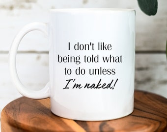 Funny Coffee Mug – Sassy Adult Humor Gift