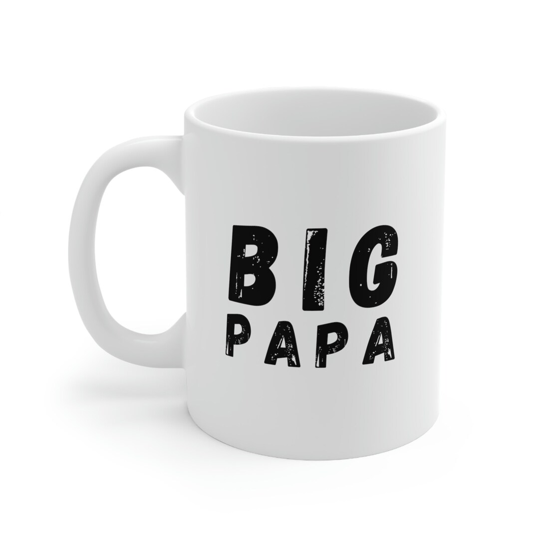 Big Papa's Cup - 11oz Coffee Mug, Best Gift For Dad, Microwave Safe - View #3