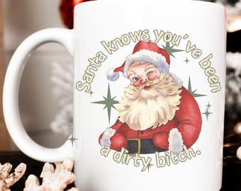 Funny Santa Coffee Mug, Adult Humor Christmas Gift, 11oz