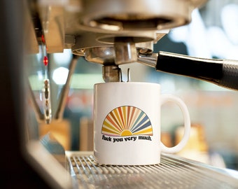 fuck you very much colorful sunburst mug | Funny mugs | Gift for bestie, sister, mom, girlfriend, coworker, boss | Ceramic Mug 11oz