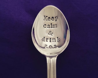 Keep calm and drink tea. Teaspoon, Vintage Silver Plated, reloved upcycled, hand stamped, coffee, tea, Unusual Christmas gift