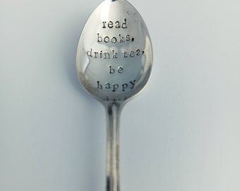 Teaspoon, Read books, drink tea,be happy Handstamped, Vintage Silver Plated, reloved upcycled. coffee, hot chocolate. Unusual Christmas gift