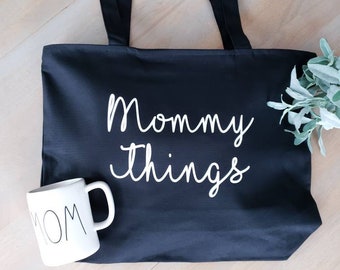 Mommy Things Bag - Mommy Things  - Mom Bag - Mom Tote Bag - Gift for Mom - Tote Bag For Mom - Mama Tote Bag -  Mommy Tote Bag -New Mom GIft