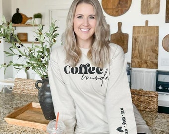 Coffee Mode All Day Pullover - Coffee Mode - Coffee Sweatshirt - Coffee Pullover - Coffee - Coffee Lover - Mom Sweatshirt - Mom Clothing
