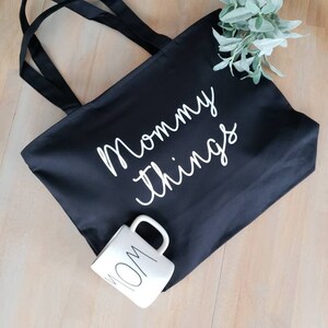 Mommy Things Bag Mommy Things Mom Bag Mom Tote Bag Gift for Mom Tote Bag For Mom Mama Tote Bag Mommy Tote Bag New Mom GIft image 2