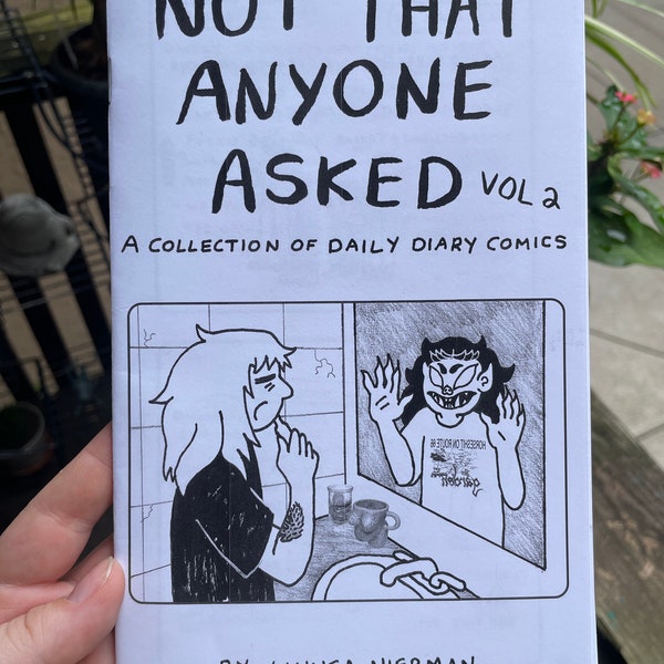 Not That Anyone Asked Vol.2 a Collection of Daily Diary Comics