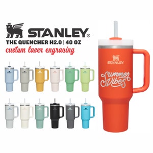 Personalized Engraved Stanley Quencher 40 Oz 30 Oz 20 Oz Dishwasher Safe Tumbler  Stanley Brand Cup With Handle Engraved NOT Stickers 