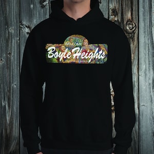 Welcome To Boyle Heights Adult Hoodie Pullover Sweater