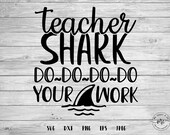 Teacher Shark svg, Do Do Do Do, Do Your Work, Teacher svg, Teach svg, teach, Teacher gifts, Teacher Appreciation Week, Teacher Gifts