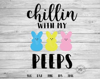 Hanging With My Peeps Svg Etsy