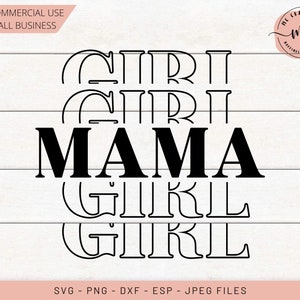 Girl Mama svg, Mama svg, Mom of Girls svg, Mom life, Girl Mama, mom svg, Cricut, Silhouette, Svg File, Cut File, dxf, png, eps, Mothers Day