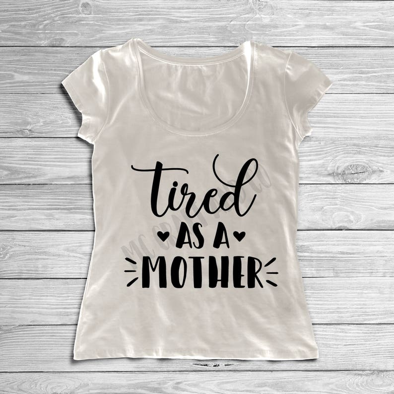 Free Free 276 Tired As A Mother Square Svg SVG PNG EPS DXF File