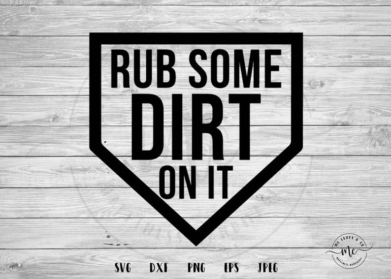 Rub Some Dirt On It svg baseball bat svg Baseball SVG Etsy
