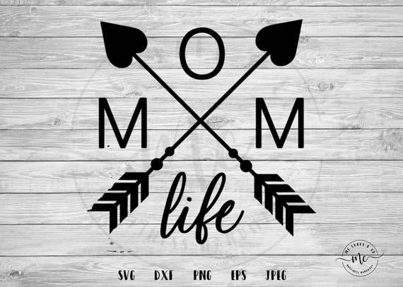 Download Mom Life SVG Mom Life DXF Arrow svg Mom SVG Motherhood | Etsy
