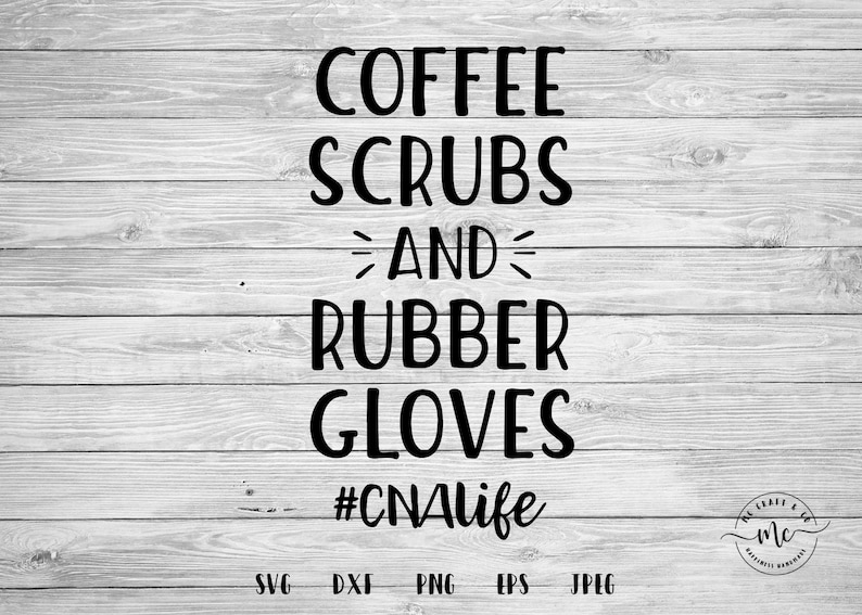 Coffee Scrubs and Rubber Gloves Svg cnalife Svg Nurse Svg Etsy