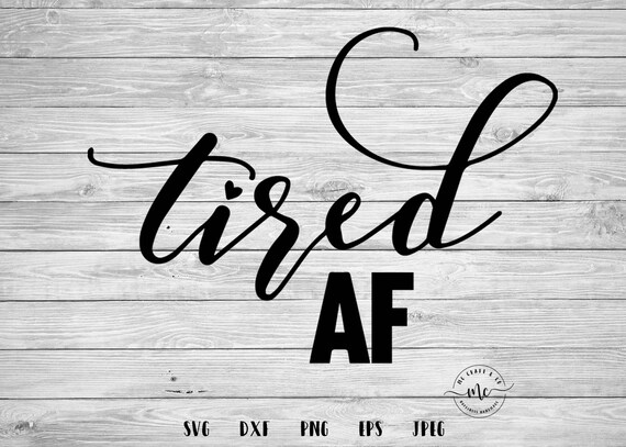 Download Tired Af New Mom Mom Life Graduation Gift Tired Mom Of Etsy