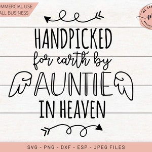 Hand Picked for Earth svg, Heaven svg, Tante Handpicked for Earth, Hand Picked New Baby, Memorial Cut File, Cricut, Silhouette, Cut Files