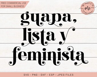 Guapa lista y feminista SVG, Feminista, Latina, Guapa, lista, Empowered Latina SVG, Mujer, Spanish sVg, Fierce Latina, Women Empowerment svg