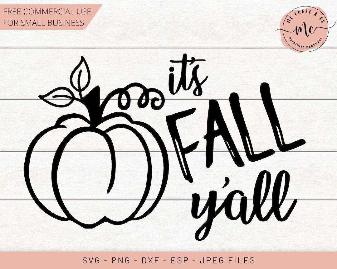 It's Fall Y'all Svg, Fall Svg, Y'all Svg, Farmhouse Svg, Thanksgiving ...