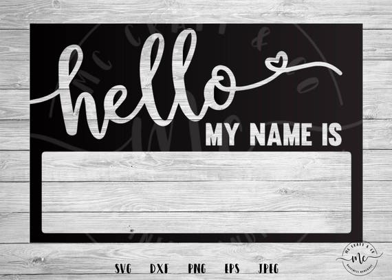 Hello My Name Is svg Baby svg new baby svg baby boy baby ...