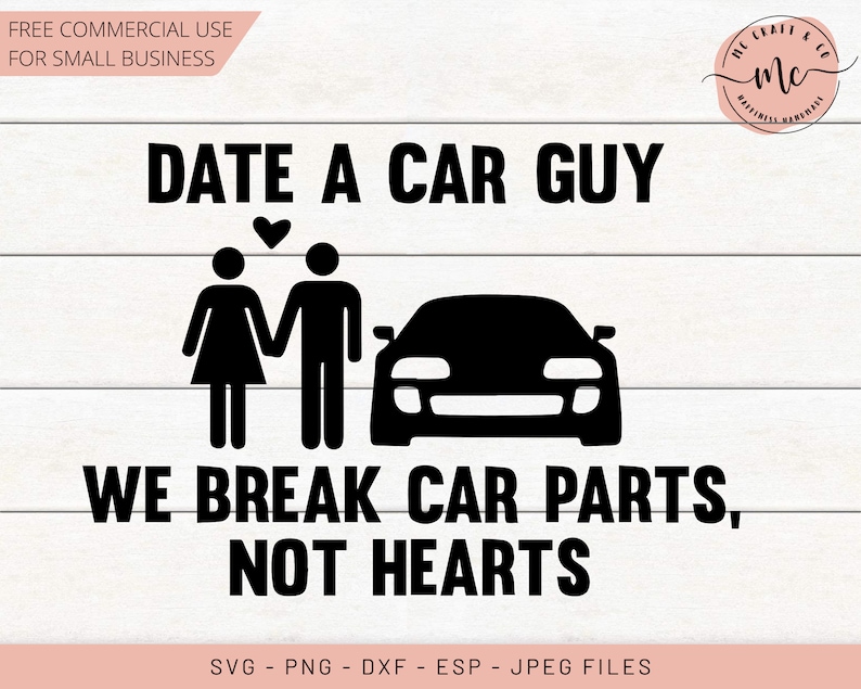 K&ouml;nnte beinhalten: Schwarz-wei&szlig;es Grafikdesign mit dem Text "DATE A CAR GUY" &uuml;ber Strichm&auml;nnchen, die sich an den H&auml;nden halten, und einem Auto. Der Text "WE BREAK CAR PARTS, NOT HEARTS" steht darunter. Enth&auml;lt "FREE COMMERCIAL USE FOR SMALL BUSINESS".