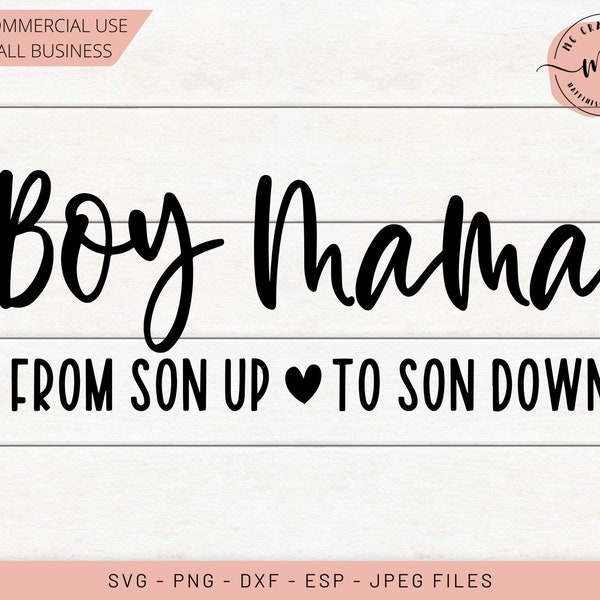 Boy Mom svg, Mama svg, Mom of Boys svg, Mom life, Boy Mama, Son Up to Son Down, mom svg, Cricut, Mothers Day svg, Cut File, dxf, png, jpg