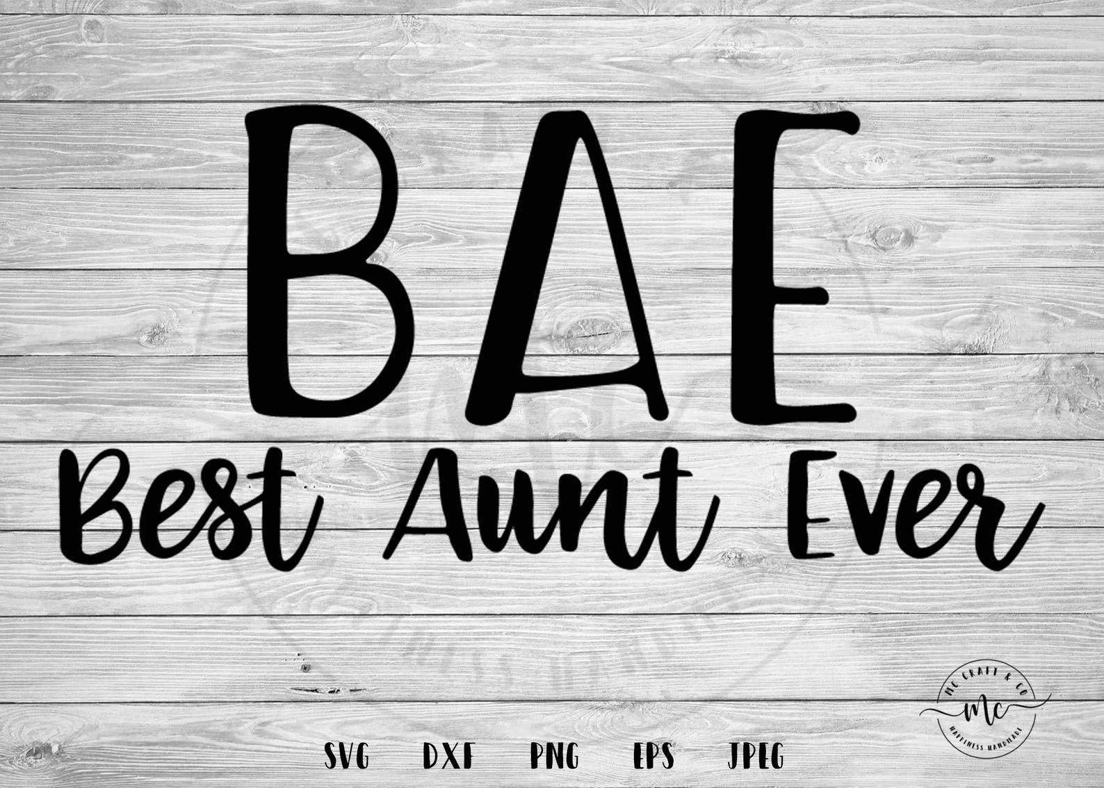 Loc Bae Svg BAE SVG Best Aunt Ever Svg Aunt Life Svg Auntie SVG Best | Etsy