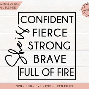 SHE IS, She is Fierce, Full of Fire, She is Strong, Women Empowerment svg, Strong Women, Boss lady, future is female, cricut, svg, png