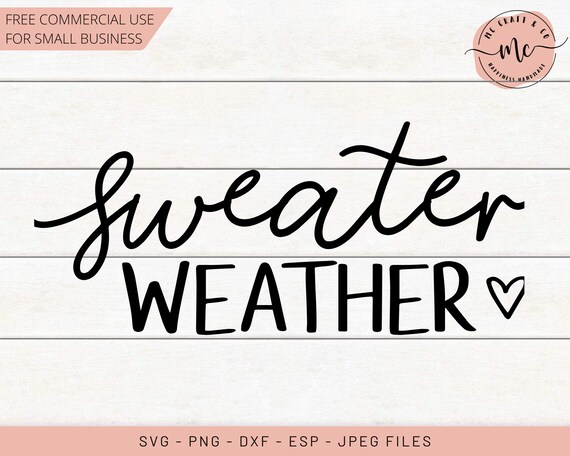 Sweater Weather svg, Christmas svg, Winter svg, sweater svg, winter time, baby its cold outside, snow flake, cricut, svg, png, eps, jpeg