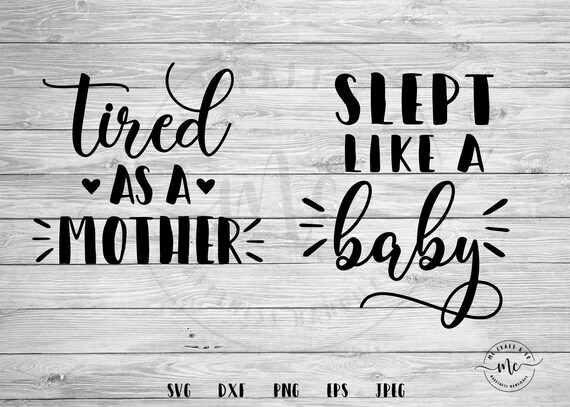 Download Tired As A Mother Svg Mom Life Gifts For Mom Slept Like A Etsy