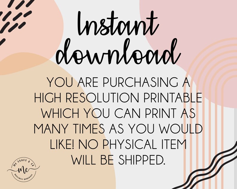 May include: A digital download graphic with pink, peach, and white abstract shapes and black lines. The text reads "Instant download. You are purchasing a high resolution printable which you can print as many times as you would like! No physical item will be shipped."