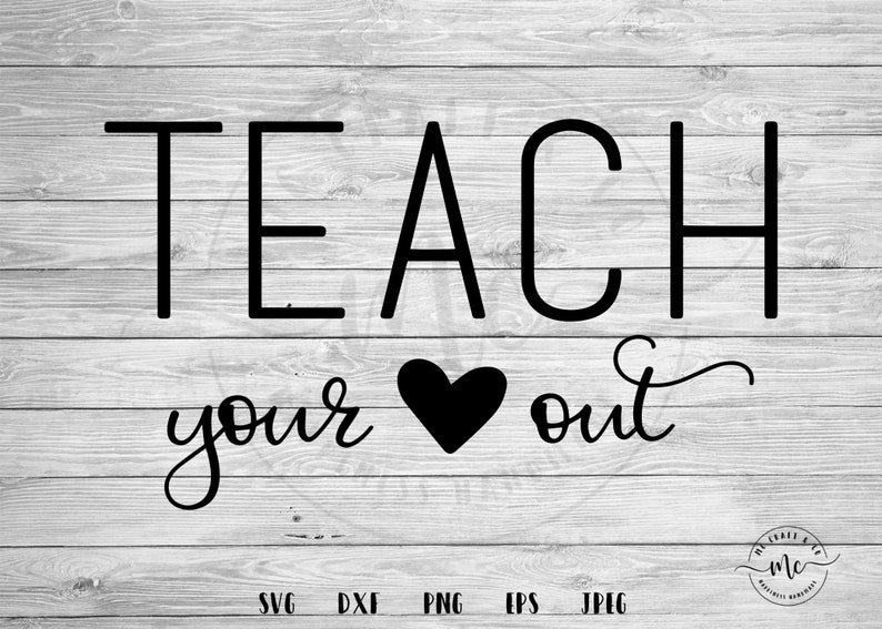 Download Teach Your Heart Out svg Teacher svg Teach svg Teacher | Etsy