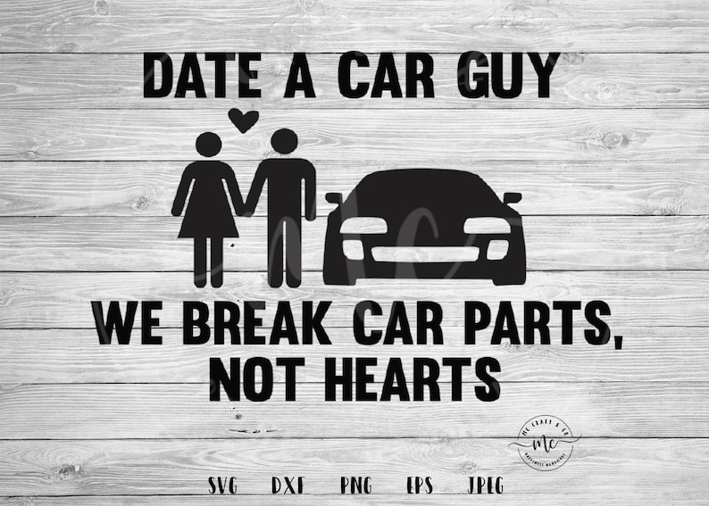 Date a Car Guy Car Guy svg car guy toyota supra car quote Etsy