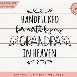 Hand Picked for Earth svg, Heaven svg, Grand-père Handpicked for Earth, Hand Picked New Baby, Memorial Cut File, Cricut, Silhouette, Cut Files